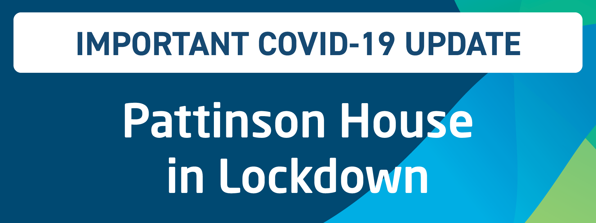 Pattinson House in Lockdown